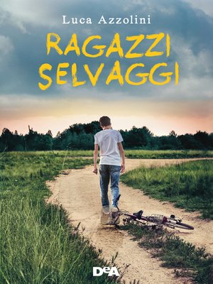 cover image of Ragazzi selvaggi